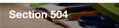 School Supplies in the background with the words Section 504 in the foreground